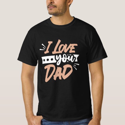 Ich Liebe dir Vater T-Shirt (Vorderseite)