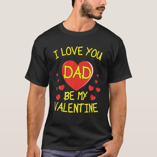 ICH LIEBE, DU VATER IST MEIN VALENTINE T-Shirt (Vorderseite)