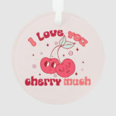 Ich Liebe, du würst viel | Niedlich & Punny Cherry Ornament (Rückseite)