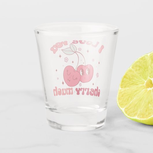 Ich Liebe, du würst viel Schnapsglas (Rückseite)