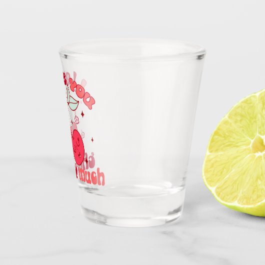 Ich Liebe, du würst viel Schnapsglas (Rechts)