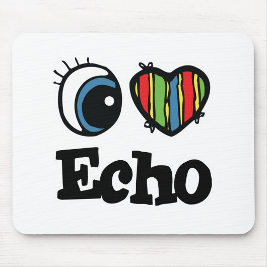 Ich liebe Echo Mousepad (Vorne)