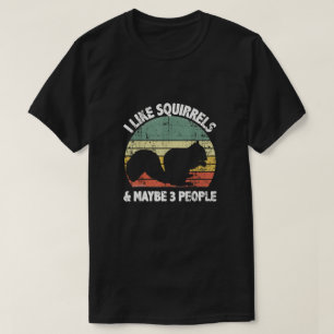 Ich Liebe Eichhörnchen & vielleicht 3 Personen T-Shirt