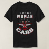 Ich Liebe eine Frau und mehrere Autos Liebe eine F T-Shirt (Design vorne)
