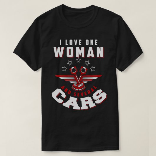 Ich Liebe eine Frau und mehrere Autos Liebe eine F T-Shirt (Design vorne)
