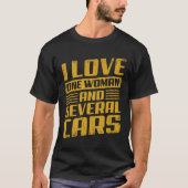 Ich Liebe eine Frau und mehrere Autos T-Shirt (Vorderseite)