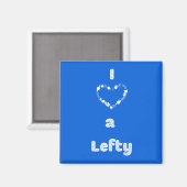 Ich Liebe eine Lefty Magnet (Vorderseite/Rückseite)