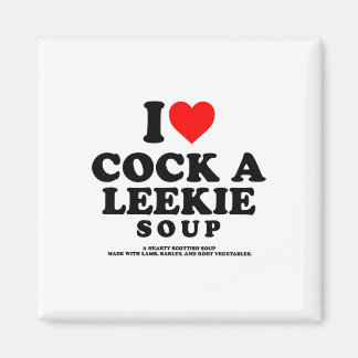 Ich liebe eine schottische Lauchsuppe, Huhn Lauch  Magnet