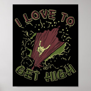 Ich Liebe, einen hohen Baum Klettersteig Arborist Poster