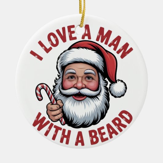 Ich liebe einen Mann mit einem Bart Bärtiger Weihn Keramik Ornament (Vorne)