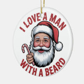 Ich liebe einen Mann mit einem Bart Bärtiger Weihn Keramik Ornament (Links)