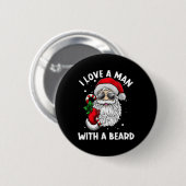 Ich liebe einen Mann mit einem Bart Santa Claus We Button (Vorne & Hinten)