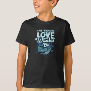 Ich liebe einfach nur verrückt Wal Ok - Wal T-Shirt