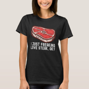 Ich liebe einfach Steak Rohes Steak Fleisch Essen T-Shirt