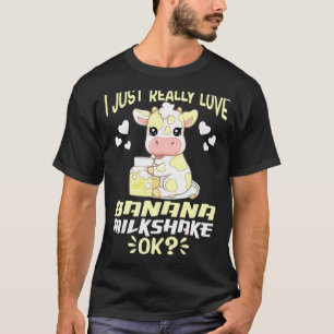Ich liebe einfach wirklich Bananen-Milchshake Ok S T-Shirt