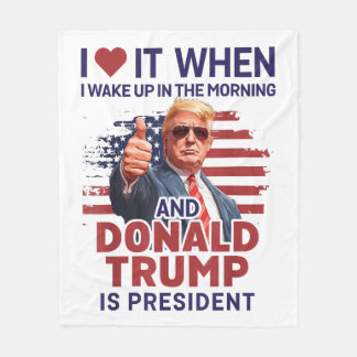 Ich Liebe es, als ich Weckte und Trump Präsident F Fleecedecke