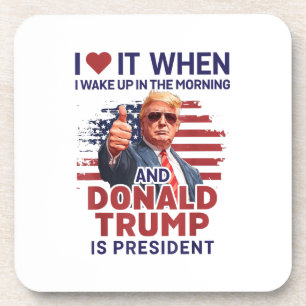Ich Liebe es, als ich Weckte und Trump Präsident F Getränkeuntersetzer