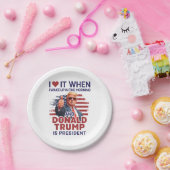 Ich Liebe es, als ich Weckte und Trump Präsident F Pappteller (Party)