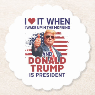 Ich Liebe es, als ich Weckte und Trump Präsident F Untersetzer