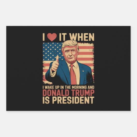 Ich Liebe es, als ich Weckte und Trump Präsident i Geschenkpapier Set (Vorderseite)