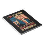 Ich Liebe es, als ich Weckte und Trump Präsident i Notizblock (angewinkelt)