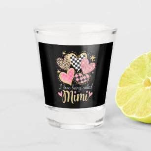 Ich liebe es, an Muttertag Mimi Oma Mama genannt z Schnapsglas