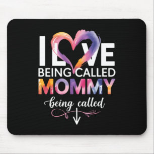 Ich liebe es, an Muttertag Mommy genannt zu werden Mousepad