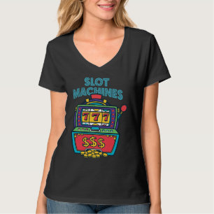 Ich liebe es, an Spielautomaten zu spielen, Glücks T-Shirt