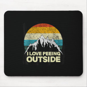 Ich liebe es, draußen zu pinkeln - Lustiger Outdoo Mousepad