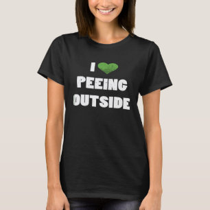 Ich liebe es, draußen zu pinkeln Lustiges Wandern T-Shirt