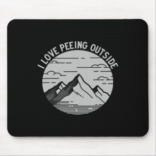 Ich liebe es, draußen zu pinkeln, zu wandern und z mousepad