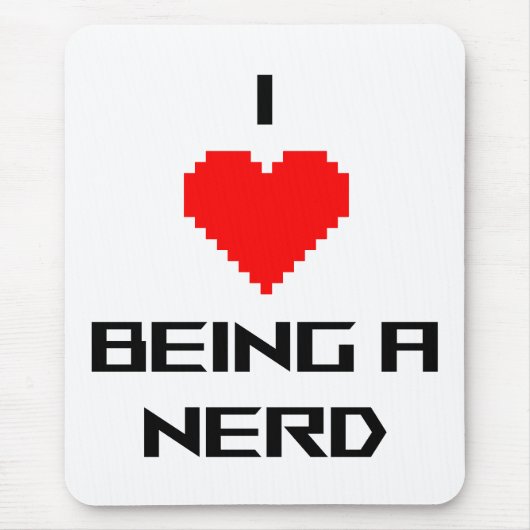 Ich liebe es, ein Nerd zu sein Mousepad (Vorne)