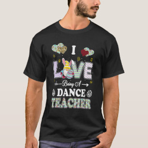 Ich liebe es, Tanzlehrer Ostertagslehrer zu sein T-Shirt