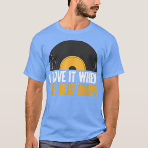 Ich Liebe es, wenn die Beat fallt - Music Artist D T-Shirt