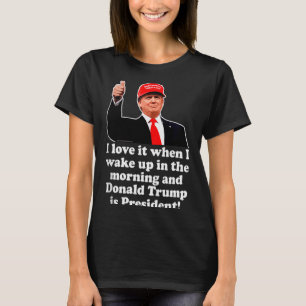 Ich liebe es, wenn Donald Trump Präsident ist 2024 T-Shirt