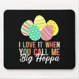 Ich Liebe es, wenn du mich Big Hoppa Bunny Ohr Ohr Mousepad