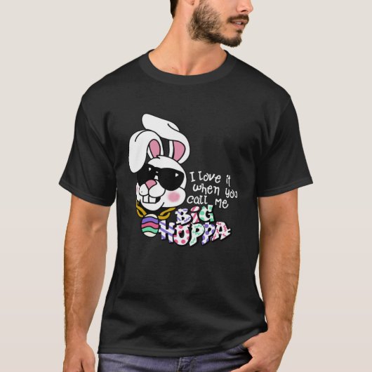 Ich Liebe es, wenn du mich Big Hoppa Bunny Ohr Ohr T-Shirt (Vorderseite)