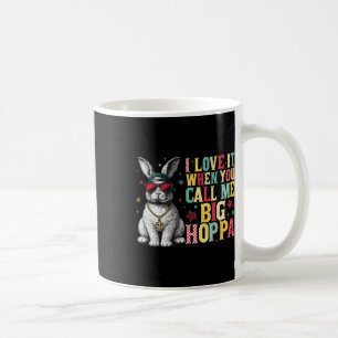 Ich liebe es, wenn du mich Big Hoppa Bunny Ostern  Kaffeetasse