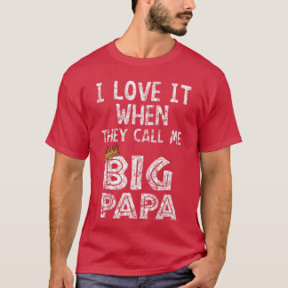 ich liebe es, wenn du mich Big papa Hip Hop Rap Da T-Shirt