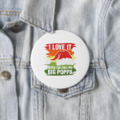Ich Liebe es, wenn du mich Big Poppa nennst Button (Beispiel)