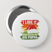Ich Liebe es, wenn du mich Big Poppa nennst Button (Vorne & Hinten)