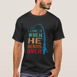 Ich Liebe es, wenn er über den Funny Fishing Rod V T-Shirt