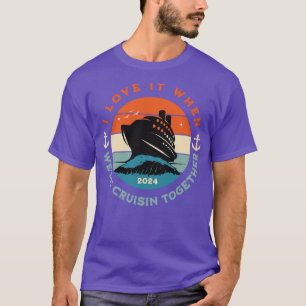 Ich Liebe es, wenn gemeinsam Kreuzfahrt für Co T-Shirt