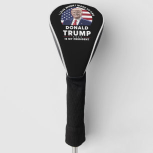 Ich liebe es, wenn ich aufwache und Donald Trump m Golf Headcover