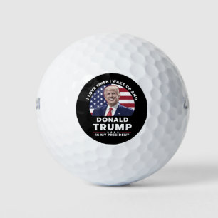 Ich liebe es, wenn ich aufwache und Donald Trump m Golfball