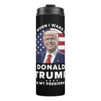 Ich liebe es, wenn ich aufwache und Donald Trump m