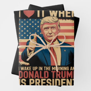 Ich liebe es, wenn ich aufwache und Trump Präsiden Geschenkpapier Set