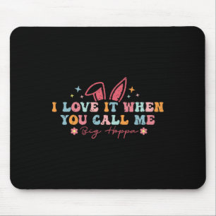 Ich Liebe es, wenn ich Big Hoppa Osterfamilie nenn Mousepad
