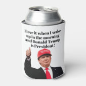 Ich Liebe es, wenn ich Donald Trump Weckte Präside Dosenkühler (Kanne Vorderseite)