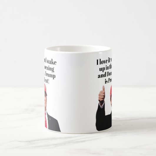 Ich Liebe es, wenn ich Donald Trump Weckte Präside Kaffeetasse (Mittel)